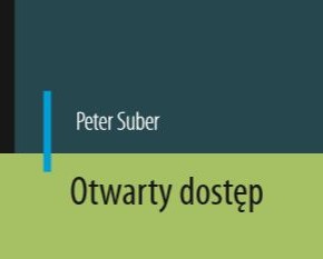 Peter Suber “Otwarty dostęp” - polski przekład książki już dostępny